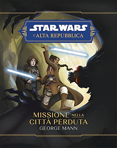 Missione Nella Città Perduta. L'Alta Repubblica. Star Wars