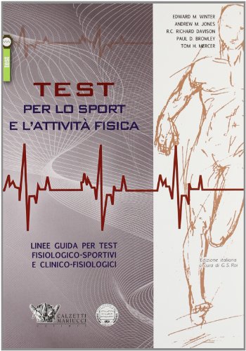 Test Per Lo Sport E L'Attività Fisica. Linee Guida Per Test Fisiologico-Sportivi E Clinico-Fisiologici