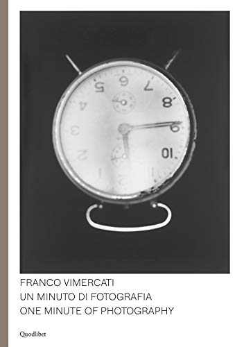Franco Vimercati. Un Minuto Di Fotografia-One Minute Of Photography. Ediz. Illustrata