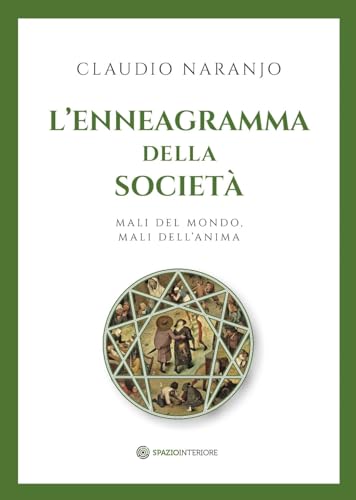 L'Enneagramma Della Società. Mali Del Mondo, Mali Dell'Anima