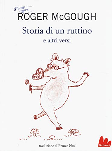 Storia Di Un Ruttino E Altri Versi. Testo Inglese A Fronte