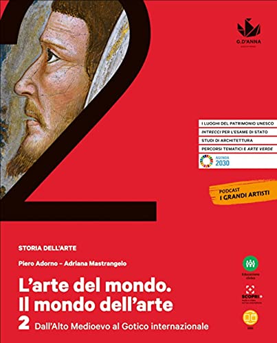 L'Arte Del Mondo. Il Mondo Dell'Arte. Per Le Scuole Superiori. Con E-Book. Con Espansione Online. Alto Medioevo (Vol. 2)