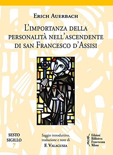 L'Importanza Della Personalità Nell'Ascendente Di San Francesco D'Assisi