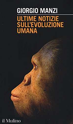 Ultime Notizie Sull'Evoluzione Umana