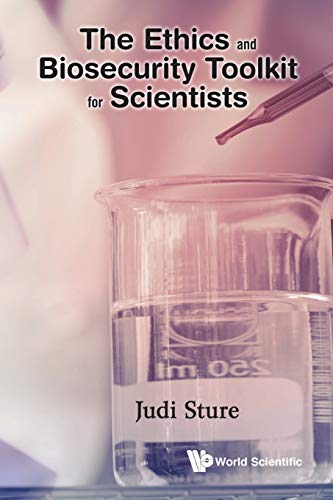 Ethics And Biosecurity Toolkit For Scientists, The