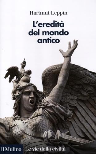 L'Eredità Del Mondo Antico