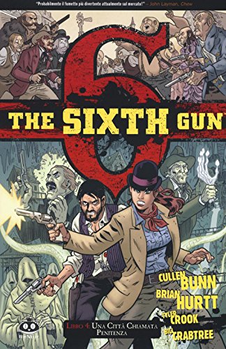 The Sixth Gun. Una Città Chiamata Penitenza (Vol. 4)