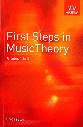 First Steps In Music Theory: Grades 1-5