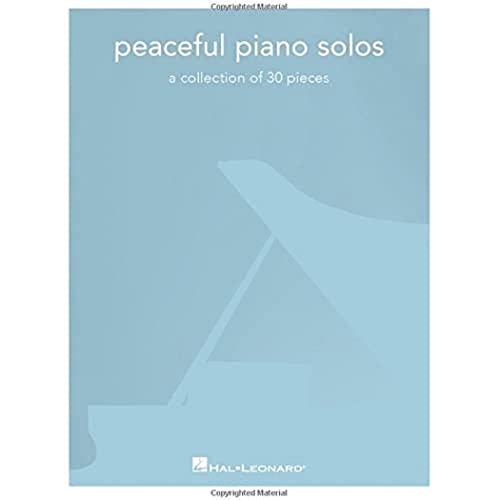 Peaceful Piano Solos: A Collection Of 30 Pieces