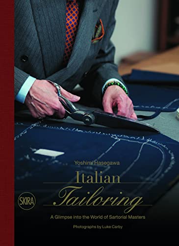 Italian Tailoring: A Glimpse Into The World Of Sartorial Masters