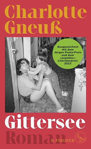 Gittersee: Roman | Ausgezeichnet Mit Dem »Aspekte«-Literaturpreis Und Dem Jürgen Ponto-Preis 2023