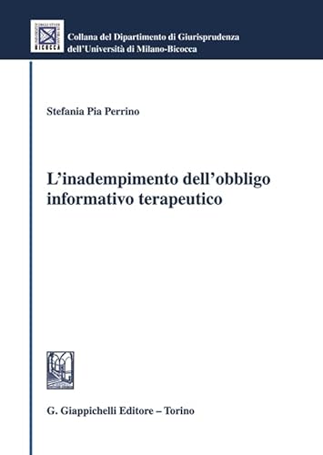 L'Inadempimento Dell'Obbligo Informativo Terapeutico
