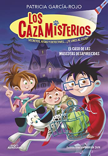 El Caso De Las Mascotas Desaparecidas / The Case Of The Missing Pets: Secretos, Risas Y Detectives...Te Unes Al Club?: 1