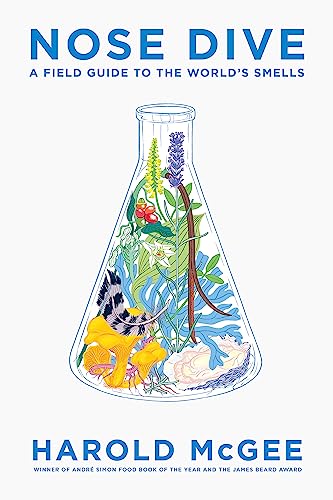 Nose Dive: A Field Guide To The World'S Smells