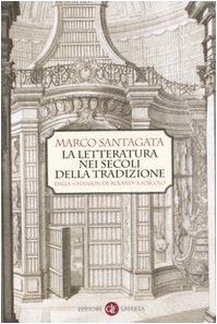 La Letteratura Nei Secoli Della Tradizione. Dalla «Chanson De Roland» A Foscolo