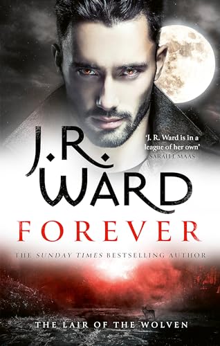 Forever: A Sexy, Action-Packed Spinoff From The Acclaimed Black Dagger Brotherhood World
