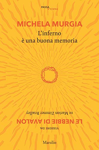 L'Inferno È Una Buona Memoria. Visioni Da «Le Nebbie Di Avalon» Di Marion Zimmer Bradley