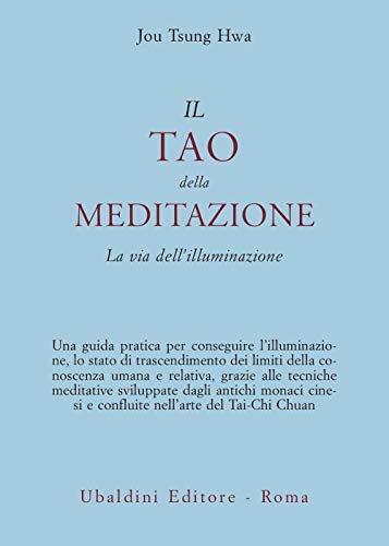 Il Tao Della Meditazione. La Via Dell'Illuminazione
