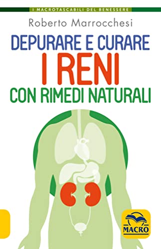 Depurare E Curare I Reni Con I Rimedi Naturali