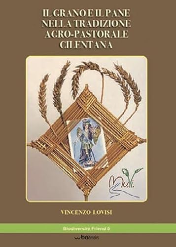 Il Grano E Il Pane Nella Tradizione Agro-Pastorale Cilentana