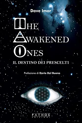 The Awakened Ones. Il Destino Dei Prescelti