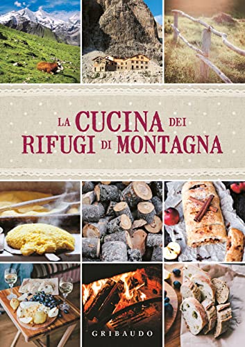 La Cucina Dei Rifugi Di Montagna