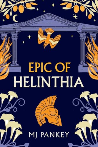 Epic Of Helinthia: A Gripping Tale Of Gods And Mortals In Ancient Greece