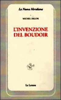 L'Invenzione Del Boudoir