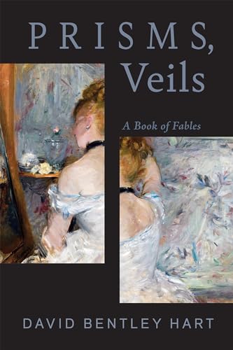 Prisms, Veils: A Book Of Fables