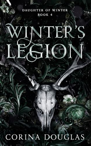 Winter'S Legion: A Dark Fantasy Romance Based On Celtic Mythology (Daughter Of Winter, Book 4)