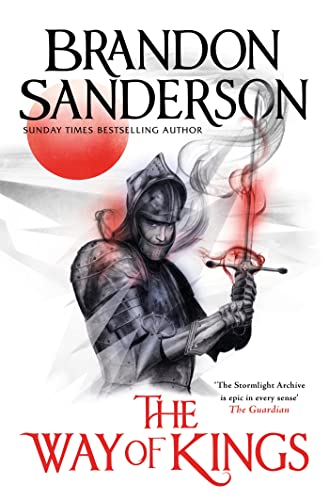 The Way Of Kings: The Stormlight Archive Book One