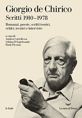 Scritti. 1910-1978. Romanzi, Poesie, Scritti Teorici, Critici, Tecnici E Interviste