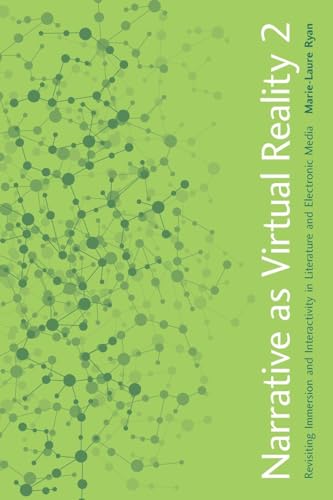 Narrative As Virtual Reality 2: Revisiting Immersion And Interactivity In Literature And Electronic Media