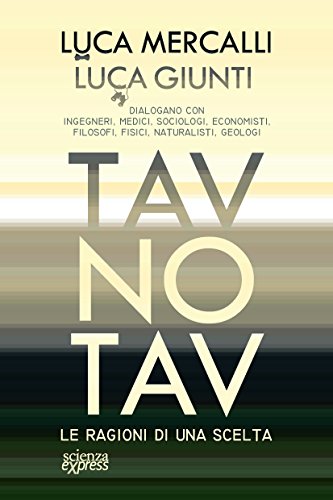 Tav No Tav. Le Ragioni Di Una Scelta