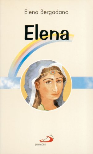 Elena. Mamma Di Costantino Il Grande