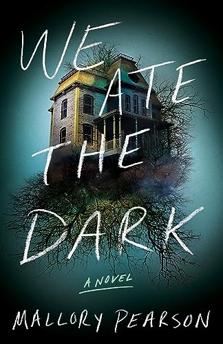 We Ate The Dark: A Novel