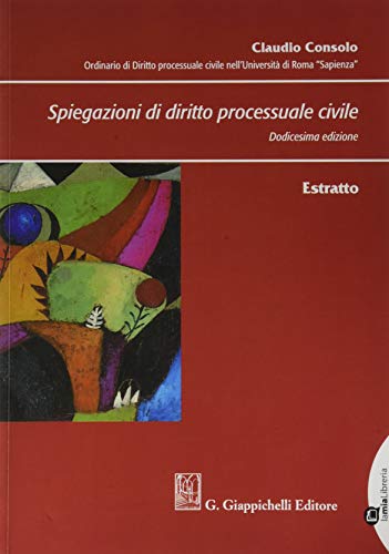 Spiegazioni Di Diritto Processuale Civile. Estratto