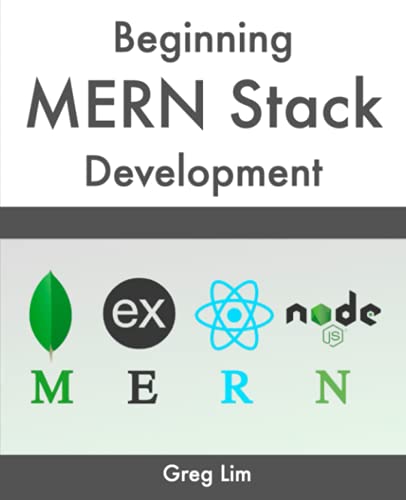 Beginning Mern Stack: Build And Deploy A Full Stack Mongodb, Express, React, Node.Js App