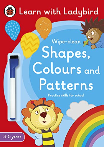 Shapes, Colours And Patterns: A Learn With Ladybird Wipe-Clean Activity Book (3-5 Years): Ideal For Home Learning (Eyfs)