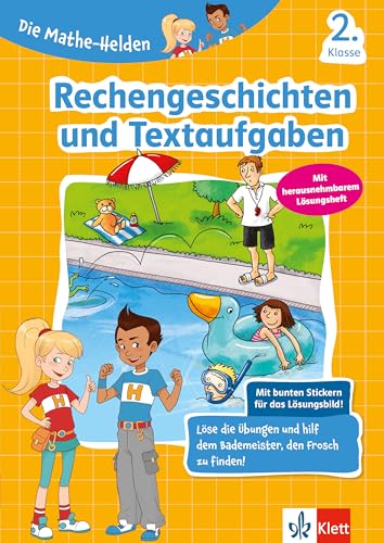 Die Mathe-Helden Rechengeschichten Und Textaufgaben 2. Klasse. Mathematik In Der Grundschule: Mathematik-Übungsheft Für Die Grundschule Mit Stickern