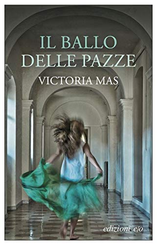 Il Ballo Delle Pazze