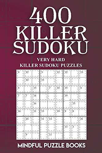 400 Killer Sudoku: Very Hard Killer Sudoku Puzzles: Volume 13