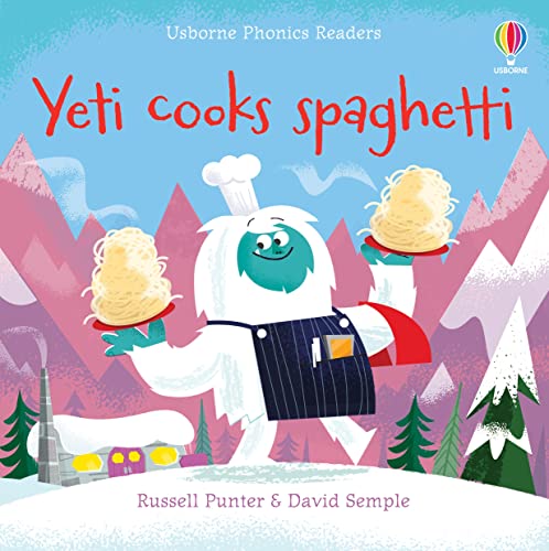 Yeti Cooks Spaghetti (Phonics Readers)