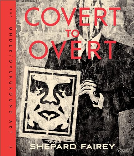 Covert To Overt: The Under/Overground Art Of Shepard Fairey