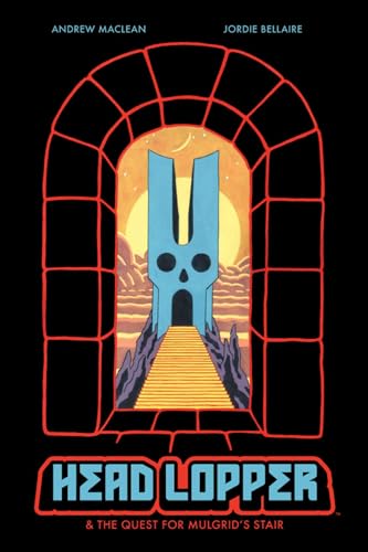 Head Lopper 4: Head Lopper & The Quest For Mulgrid'S Stair
