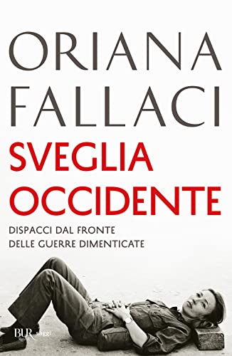 Sveglia Occidente. Dispacci Dal Fronte Delle Guerre Dimenticate
