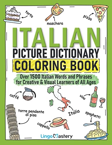 Italian Picture Dictionary Coloring Book: Over 1500 Italian Words And Phrases For Creative & Visual Learners Of All Ages
