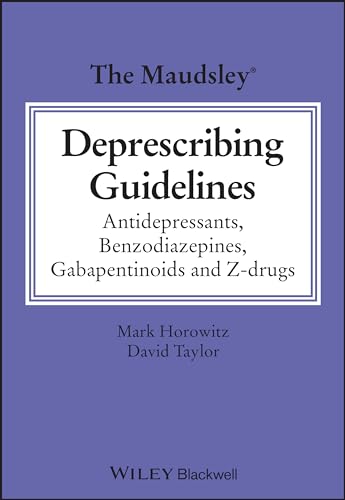 The Maudsley Deprescribing Guidelines: Antidepressants, Benzodiazepines, Gabapentinoids And Z-Drugs