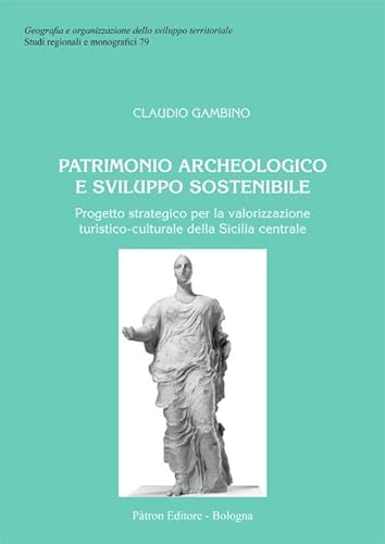 Patrimonio Archeologico E Sviluppo Sostenibile