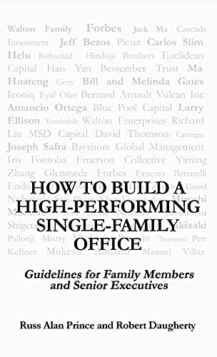 How To Build A High-Performing Single-Family Office: Guidelines For Family Members And Senior Executives